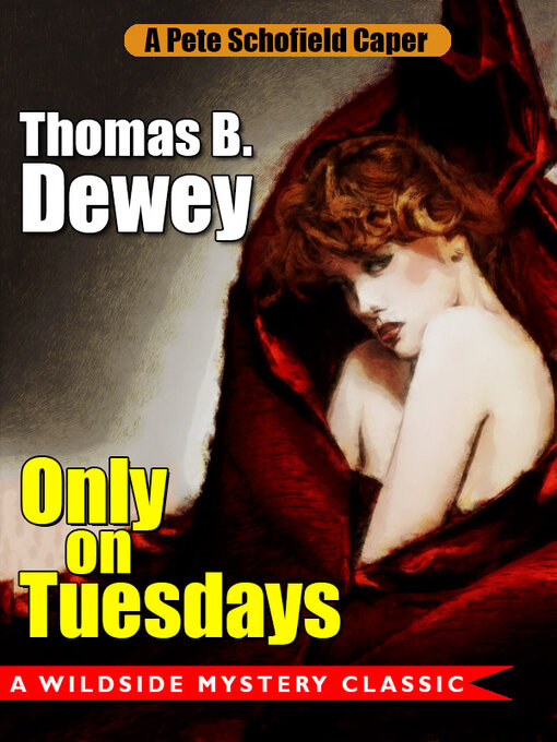 Title details for Only on Tuesdays by Thomas B. Dewey - Available
